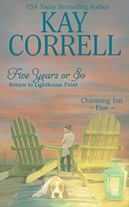 Five Years or So, Book five in Charming Inn series