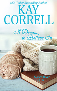 A Dream to Believe In by Kay Correll - Women's fiction series